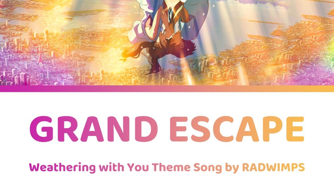 Grand Escape Lyrics by RADWIMPS ft. Toko Miura | Weathering with You 天気の子