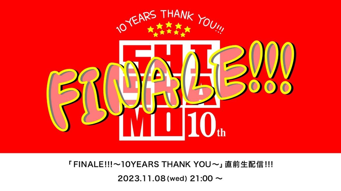 「FINALE!!!〜10YEARS THANK YOU〜」直前生配信!!! 「FINALE!!!〜10YEARS THANK YOU〜」直前生配信!!!