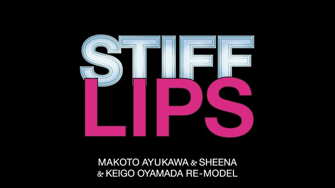 鮎川 誠 & シーナ & 小山田圭吾リモデル – STIFF LIPS 【Official Audio】 鮎川 誠 & シーナ & 小山田圭吾リモデル - STIFF LIPS 【Official Audio】