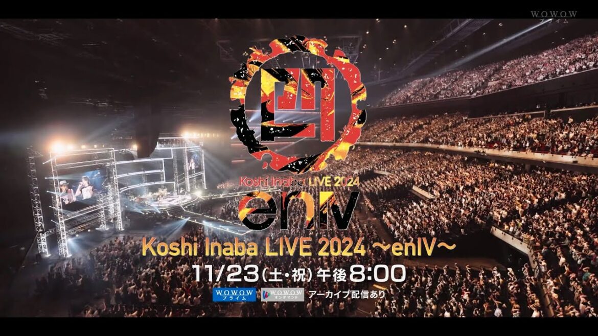 稲葉浩志 Koshi Inaba LIVE 2024 ～enⅣ～ Kアリーナ横浜 WOWOW 【4K cm】