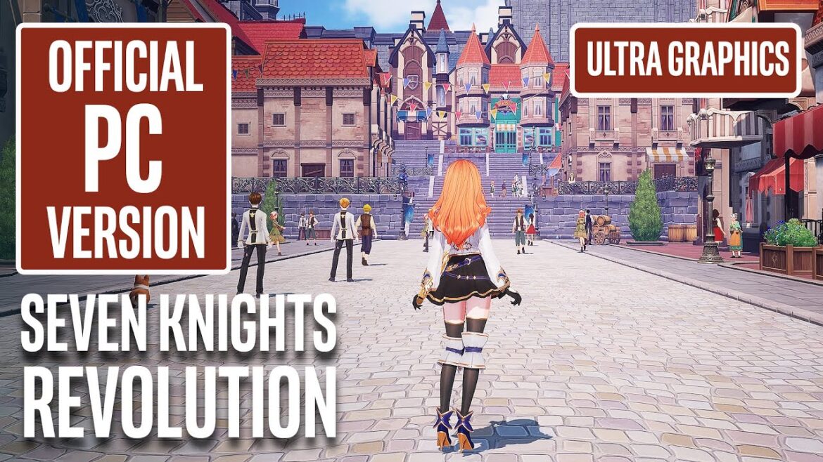 SEVEN KNIGHTS REVOLUTION Gameplay PC Version ULTRA Graphics SEVEN KNIGHTS REVOLUTION Gameplay PC Version ULTRA Graphics
