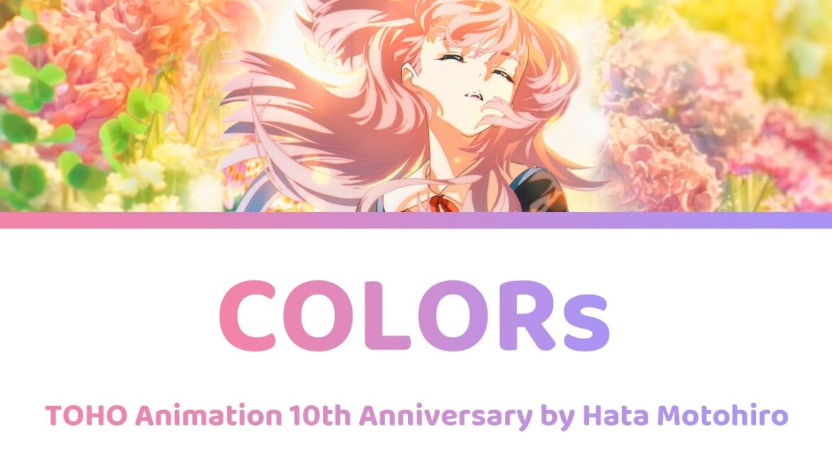 COLORs by【荒木哲郎×SawanoHiroyuki[nZk]：Hata Motohiro】| TOHO Animation Anniversary ミュージックフィルムズ