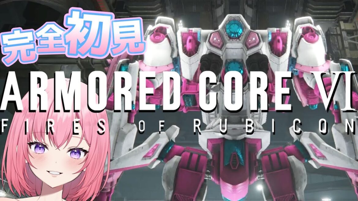【ARMORED CORE Ⅵ アーマードコア6】次はどんな試練が待っているんでしょうか...『517、仕事だ。』PC版 完全初見 【注：C指定。投げ銭禁止】ネタバレ注意