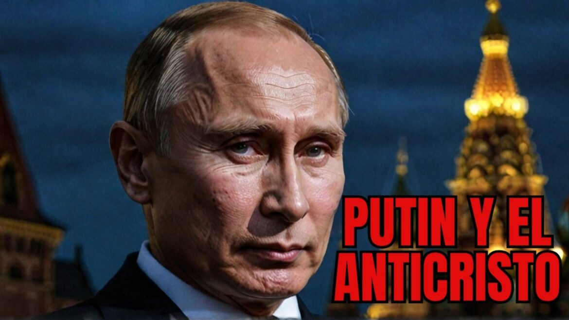 La Impactante Verdad Sobre Putin y El Tercer Anticristo