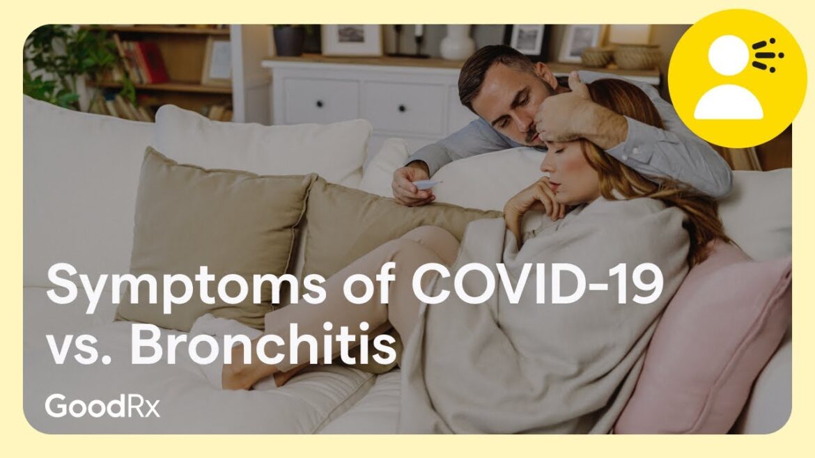 Symptoms of COVID-19 vs. Bronchitis | GoodRx