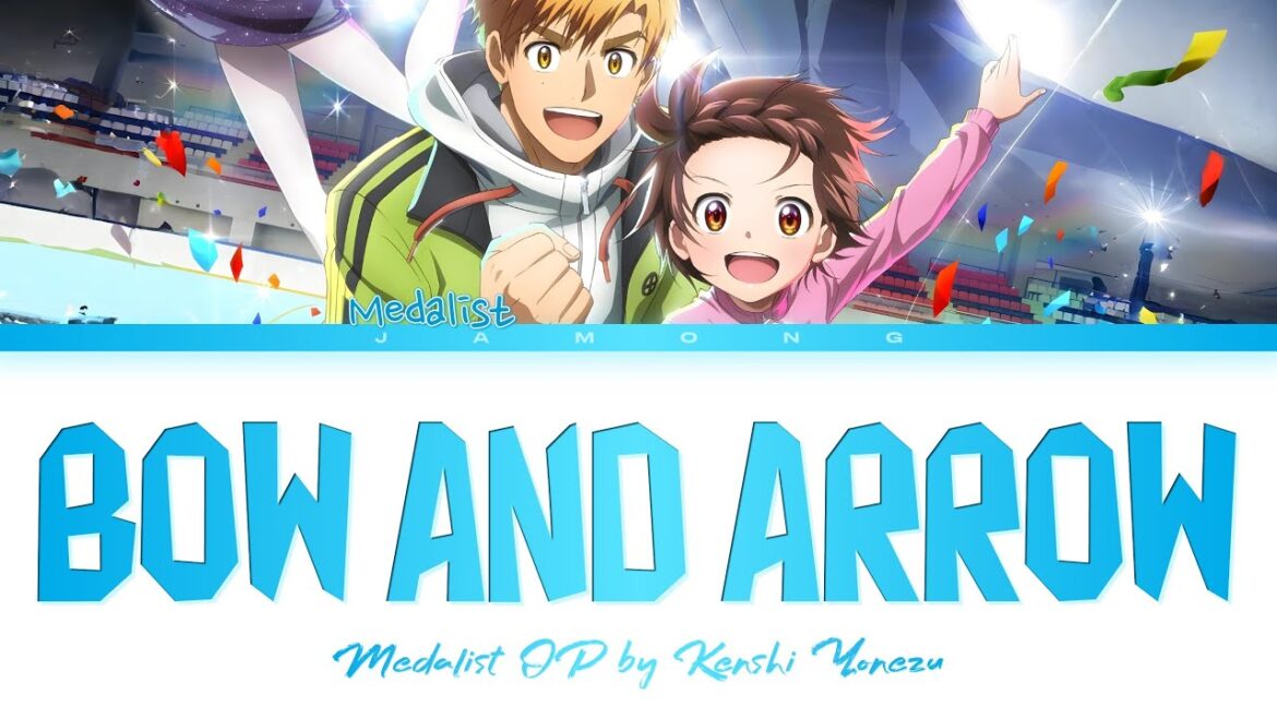 Medalist - Opening FULL "BOW AND ARROW" by Kenshi Yonezu (Lyrics)