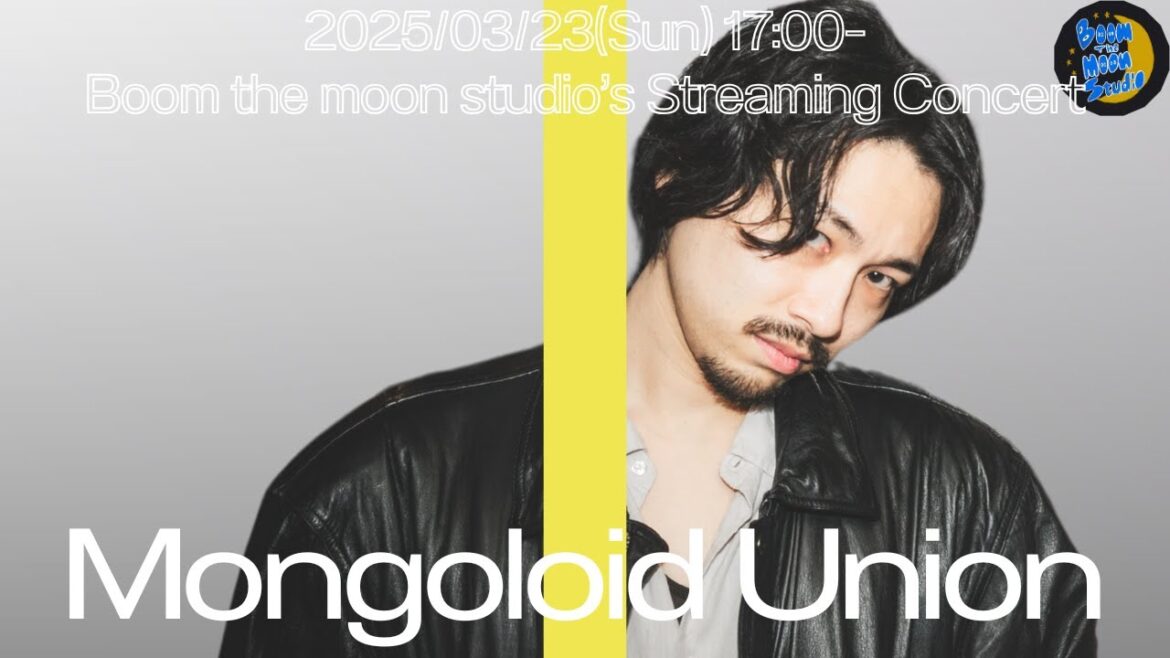 【生演奏】Mongoloid Union @ Boom The Moon Studio【Streaming Concert】