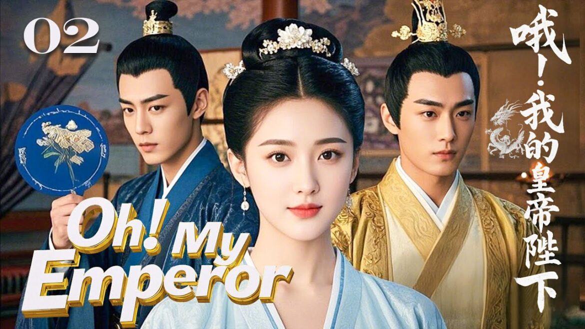 FULL【Oh! My Emperor】02 A modern girl time-travels and wins the love of both emperor and prince! 💗