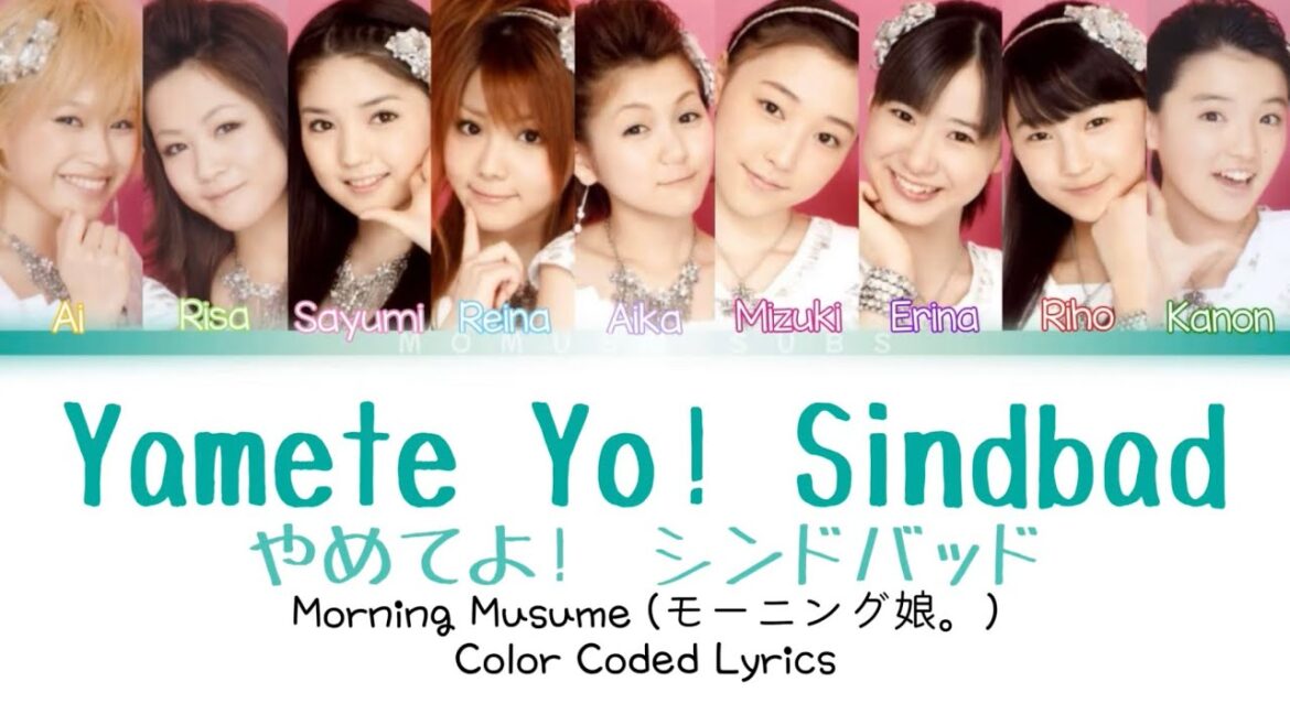 Morning Musume 「Yamete Yo! Sinbad」 ~ Color Coded Lyrics [JPN/ROM/ENG]