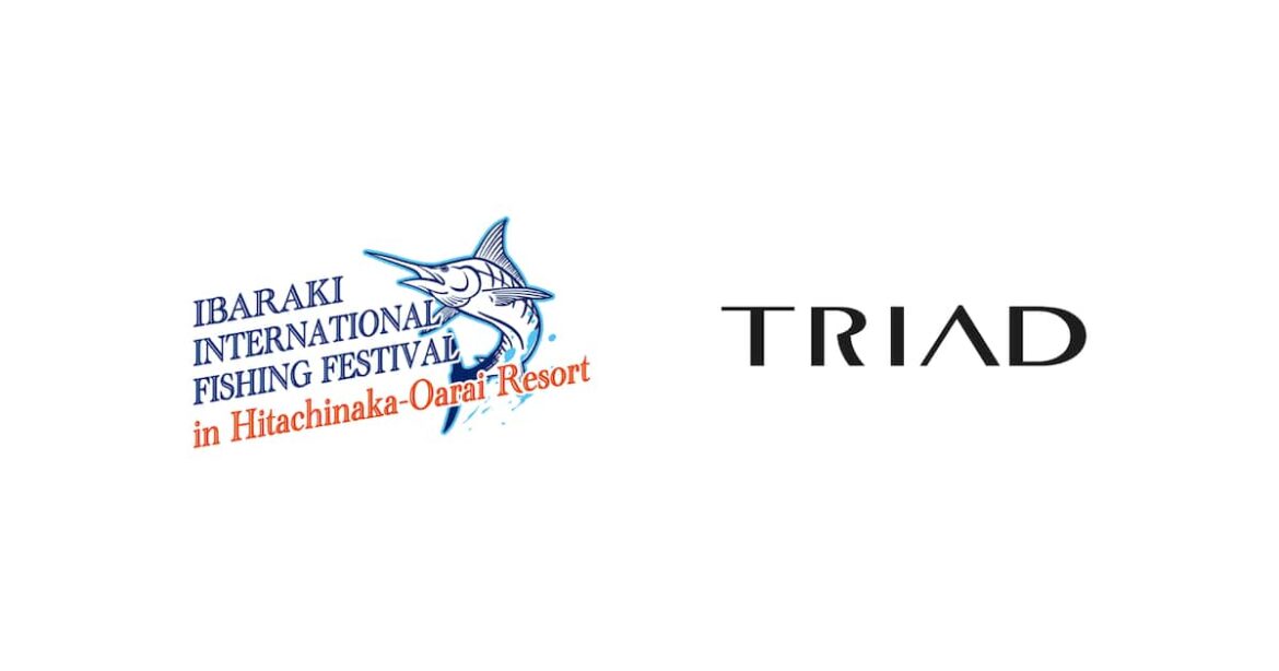 TRIAD、IBARAKI INTERNATIONAL FISHING FESTIVAL in Hitachinaka-Oarai Resort 2025に協賛