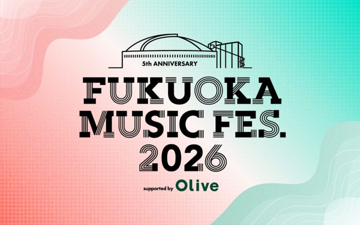 “FUKUOKA MUSIC FES.2026″、みずほPayPayドーム福岡にて来年1/24-25開催決定。初日終演後には初の試みとなるDJイベント実施 "FUKUOKA MUSIC FES.2026"、みずほPayPayドーム福岡にて来年1/24-25開催決定。初日終演後には初の試みとなるDJイベント実施