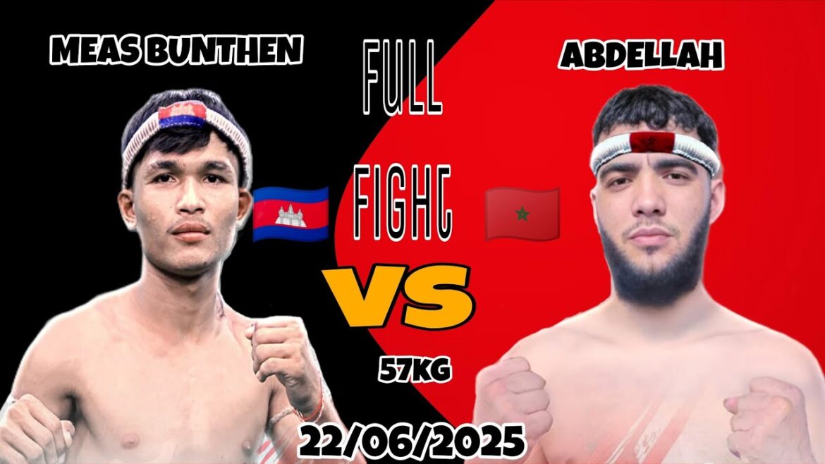 មាស ប៊ុនថេន​ MEAS BUNTHEN vs ABDELLAH អាប់ដេឡា . MAS FIGHT 1 តឹក 9 នាទី