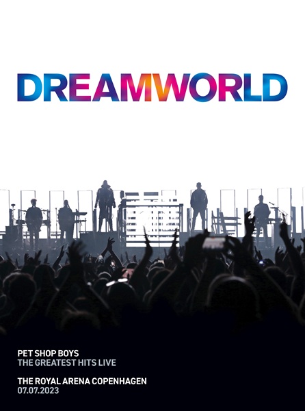 Pet Shop Boys(ペット・ショップ・ボーイズ)『ドリームワールド』活動40周年を記念した初のグレイテスト・ヒッツ・ライヴ・ツアーからコペンハーゲン公演を収録したライヴ作品