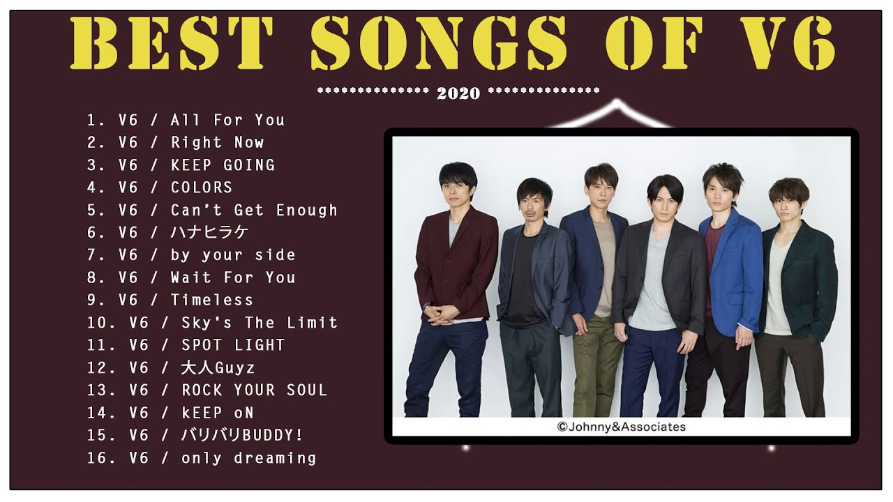 曲のプレイリストv6 Playlist Best Songs Of V6 Best Songs Of V6 V6 Greatest Hits Videos Wacoca Japan People Life Style