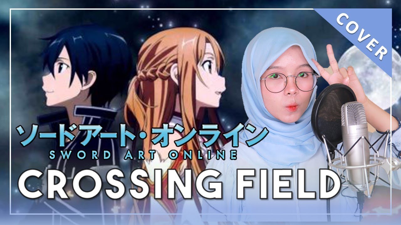 Rainych Crossing Field Sword Art Online Op 1 Lisa Cover Videos Wacoca Japan People Life Style