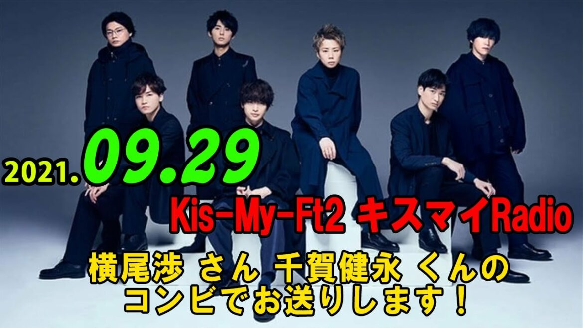 レコメン Kis My Ft2 キスマイradio 21年09月29日 横尾渉 さん 千賀健永 くんのコンビでお送りします 最近髪型を変えたふたり それぞれ誰に憧れて今の髪形に そして Videos Wacoca Japan People Life Style
